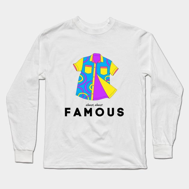 Funny Famous for Almost Successful Types Long Sleeve T-Shirt by tnts